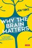 Why The Brain Matters