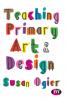 Teaching Primary Art and Design