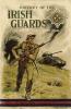 HISTORY OF THE IRISH GUARDS IN THE SECOND WORLD WAR