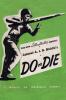 COLONEL A. J. D. BIDDLE'S DO OR DIE