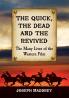 The Quick the Dead and the Revived