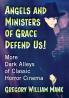 Angels and Ministers of Grace Defend Us!