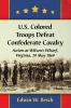 U.S. Colored Troops Defeat Confederate Cavalry