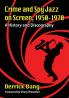 Crime and Spy Jazz on Screen 1950-1970
