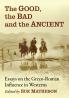 The Good the Bad and the Ancient