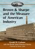 Brown & Sharpe and the Measure of American Industry