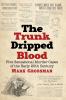 The Trunk Dripped Blood