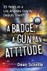 A Badge a Gun an Attitude