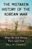 The Mistaken History of the Korean War