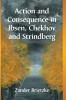 Action and Consequence in Ibsen Chekhov and Strindberg