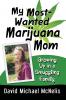 My Most-Wanted Marijuana Mom