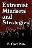 Extremist Mindsets and Strategies