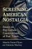 Screening American Nostalgia