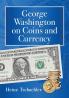 George Washington on Coins and Currency