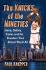 The Knicks of the Nineties