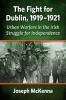 The Fight for Dublin 1919-1921
