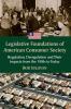 Legislative Foundations of American Consumer Society