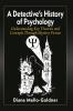 A Detective's History of Psychology