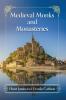 Medieval Monks and Monasteries