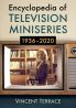 Encyclopedia of Television Miniseries 1936-2020