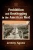 Prohibition and Bootlegging in the American West