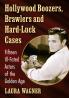 Hollywood Boozers Brawlers and Hard-Luck Cases