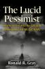 The Lucid Pessimist