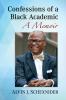 Confessions of a Black Academic