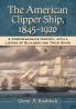 The American Clipper Ship 1845-1920