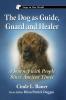 The Dog as Guide Guard and Healer