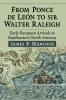 From Ponce de Leon to Sir Walter Raleigh