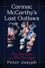 Cormac McCarthy's Last Outlaws