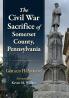 The Civil War Sacrifice of Somerset County Pennsylvania
