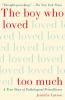 The Boy Who Loved Too Much