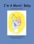I'm A Movin' Baby