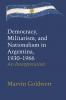 Democracy Militarism and Nationalism in Argentina 1930-1966