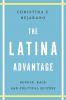 The Latina Advantage