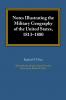 Notes Illustrating the Military Geography of the United States 1813-1880