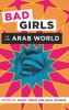 Bad Girls of the Arab World