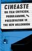Cineaste on Film Criticism Programming and Preservation in the New Millennium