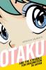 Otaku and the Struggle for Imagination in Japan