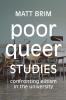 Poor Queer Studies