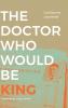 The Doctor Who Would Be King