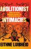 Abolitionist Intimacies