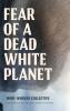 Fear of a Dead White Planet