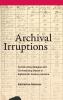 Archival Irruptions