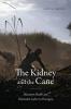The Kidney and the Cane
