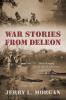 War Stories from DeLeon
