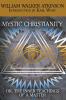 Mystic Christianity or the Inner Teachings of the Master
