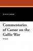 Commentaries of Caesar on the Gallic War